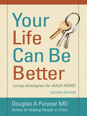 cover image of Your Life Can Be Better, Using Strategies for Adult ADHD